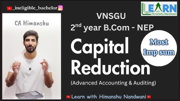 Capital Reduction | Imp Sum | Advance Auditing & Accounting | Accounts for B.Com #himanshunandwani 