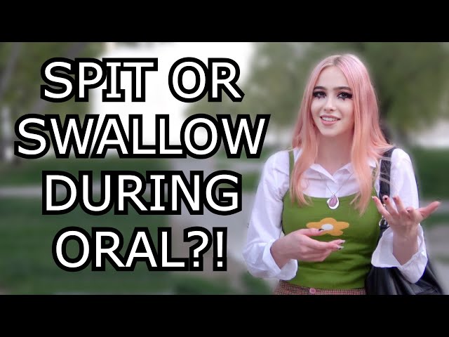 SPIT or SWALLOW? Asking Hot Girls