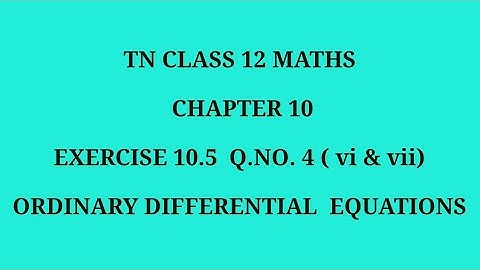 Tn 12 maths | exercise 10.5 |q. no.4|chapter 10| ordinary differential equations | gmrrao maths |