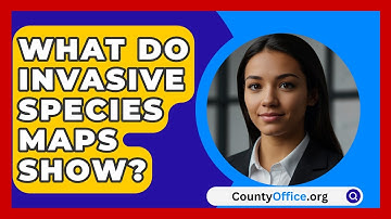 What Do Invasive Species Maps Show? - CountyOffice.org