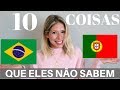 10 FATOS QUE OS BRASILEIROS NÃO SABEM SOBRE PORTUGAL