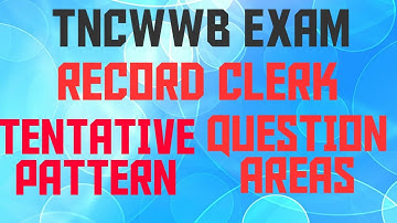 TNCWWB EXAM | RECORD CLERK EXAM TENTATIVE PATTERN & MARK DISTRIBUTION | WHERE TO STUDY