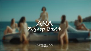 Zeynep Bastık - Ara ( Mustafa Arda Remix ) Paro Resimi