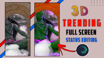 3D Trending Full Screen Status Video Editing - Behind Object Status Video eEditing - Alight Motion