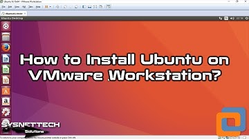 How to Install Ubuntu 16.10 on VMware Workstation | SYSNETTECH Solutions