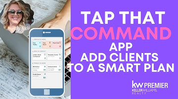 Keller Williams | Tap that App | Command App | Add Contacts to a Smart Plan