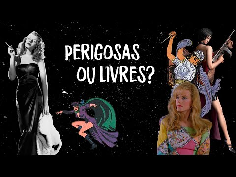 Vídeo: Quem são as femme fatales?