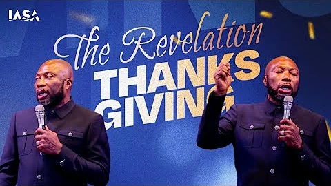 THE REVELATION OF THANKSGIVING // PASTOR SEGUN ABUGAN
