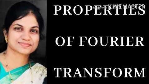 Fourier transform tutorial 3: Properties of Fourier transform