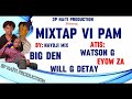 Mixtap vi pam  tout nouvo mizik watson g yo ak will g detay  big den  eyow za playlist naydjymix