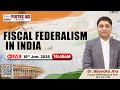 Fiscal Federalism in India | Polity | Dr. Bijendra Jha Sir | Plutus IAS