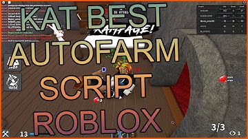 [Working] Roblox KAT AutoFarm Free Script | Not Patched | New Method | No Download | No Ban [2021]