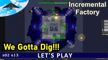 We Gotta Dig!!! | Incremental Factory s02 e13