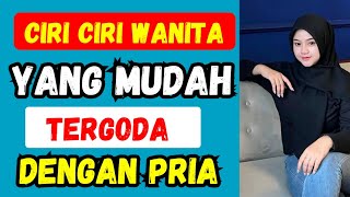 CIRI CIRI WANITA YANG MUDAH TERGODA DENGAN PRIA LAIN