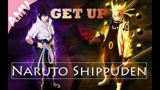 [AMV] ~ Naruto Shippuden ~ Get Up