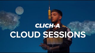 HOTDROPS: CLOUD SESSIONS FREESTYLE - CLICH-A