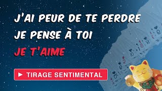 J'AI PEUR DE TE PERDRE, JE PENSE À TOI, JE T'AIME | Tirage sentimental intemporel