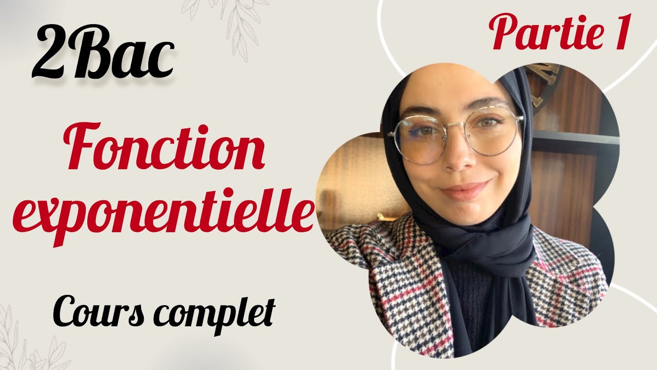 2bac biof : fonction exponentielle cours , partie 1 , الجزء الثاني موجود في الوثف