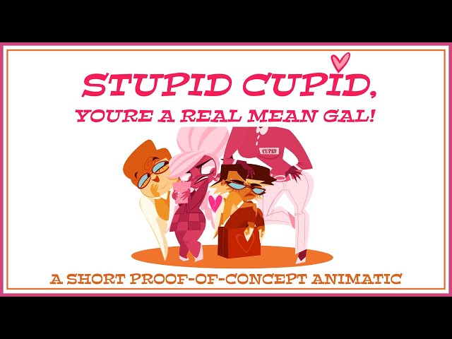 Introducing "Stupid Cupid, You're A Real Mean Gal": A Short Animatic Coming Soon!