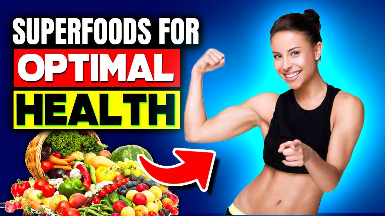 Top 12 Superfoods for Optimal Health and Wellness 2023 - YouTube