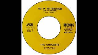 Outcasts - I'm In Pittsburgh (And It's Raining)