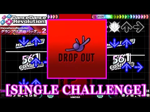 DDR GP(4th)】 DROP OUT / NW260 [SINGLE CHALLENGE] 譜面確認+