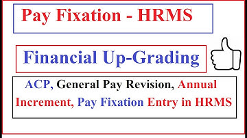 How to Update Financial Upgradation on HRMS Like General Pay Revision, ACP, Annual Increment. II