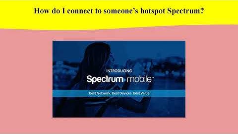 How do I connect to my spectrum hotspot VIDEO