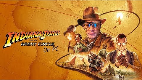 [ Vertical ] Indiana Jones and the Great Circle: Whip First, Ask Questions Later!  Part 5
