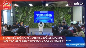 TỪ CHUYỂN ĐỔI SỐ ĐẾN CHUYỂN ĐỔI A.I.: MÔ HÌNH HỢP TÁC GIỮA NHÀ TRƯỜNG VÀ DOANH NGHIỆP