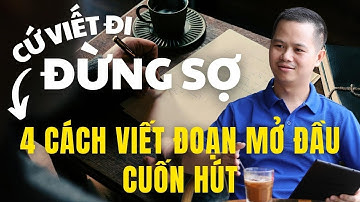 Khóa học CopyWriting | Bài 7 - 4 cách mở đầu content hay DỤ DỖ độc giả tham gia trò chuyện cùng bạn