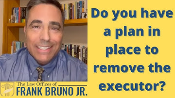 Do you have a plan in place to remove the executor?