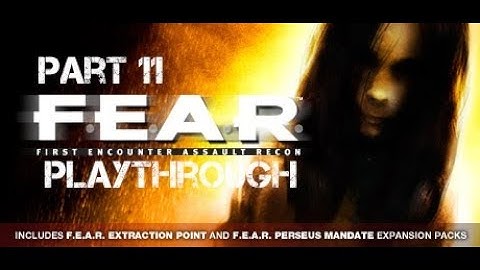 F.E.A.R. (First Encounter Assault Recon) - Playthrough Part 11