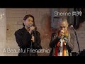 Sherine - A Beautiful Friendship (Live From Sherine 尚羚 "3 & More" Album Launch)
