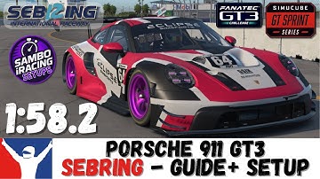 iRacing Porsche 911 GT3 Sebring Guide 1:58.2 - Porsche GT3 Sebring Track Guide & Setup