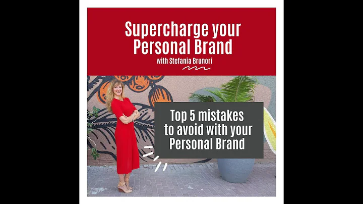 PERSONAL BRANDING : 5 TOP MISTAKES TO AVOID