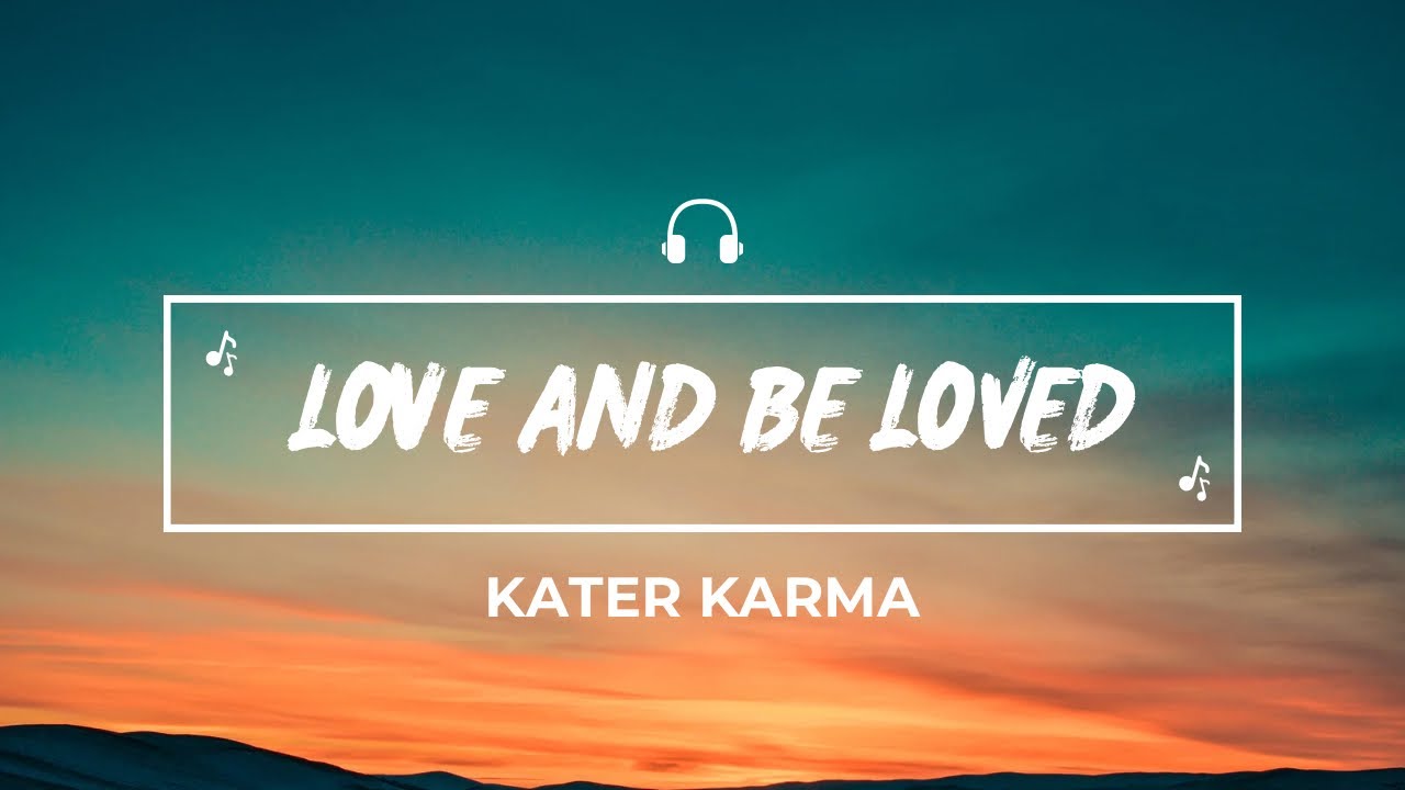 Kater karma   love and be lovedLyrics