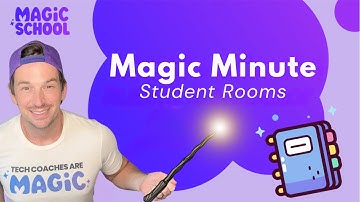 MagicSchool AI Magic Minute: Setting Up Student Rooms