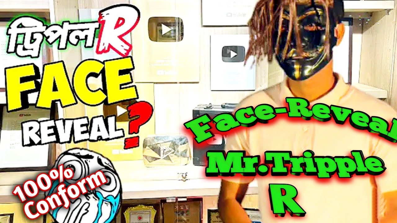 Mr.Tripple R ভাইয়ের Face Reveal অবশেষে করেই দিল | Tripple R Face ...
