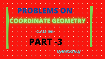 Problems on Coordinate Geometry Part 3 class 10th