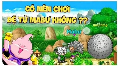 Ngọc Rồng Online - Hành trình mở trứng Mabư cho namec sv14