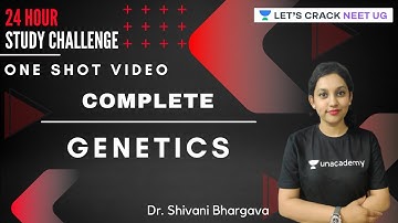 Complete Genetics | NEET 2021 | NEET Biology | Dr. Shivani Bhargava