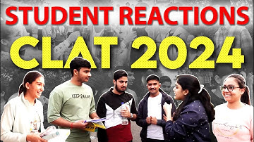 CLAT 2024: Student Reactions and Experiences | CLAT Exam Reaction 2024