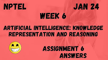 Artificial Intelligence: Knowledge Representation And Reasoning | Assignment 6 | NPTEL 2024