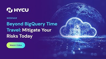 Beyond Google BigQuery Time Travel: Mitigate Your Backup Risks
