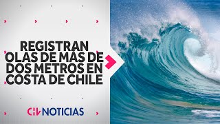 OLAS DE HASTA 2,4 METROS azotan costa de Chile tras alerta de TSUNAMI - CHV Noticias