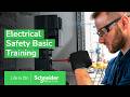 Electrical Safety Basic Training for Non-Electricians | Schneider Electric