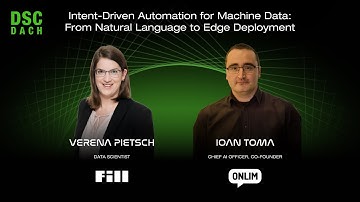 Intent-Driven Automation for Machine Data: Natural Language to Edge| Verena P. & Ioan T.| DSCDACH25