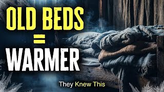 What Old Winter Beds Can Teach Us About Staying Warm Today