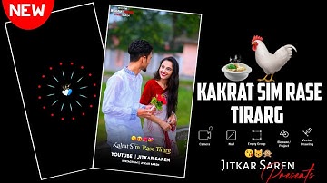 Kakrat Sim... ll Santali Xmlfile || Santali Editing Alight Motion Santali Trending Video Editing